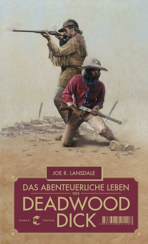 Buchcover Das abenteuerliche Leben des Deadwood Dick | Joe R. Lansdale | EAN 9783608501407 | ISBN 3-608-50140-1 | ISBN 978-3-608-50140-7