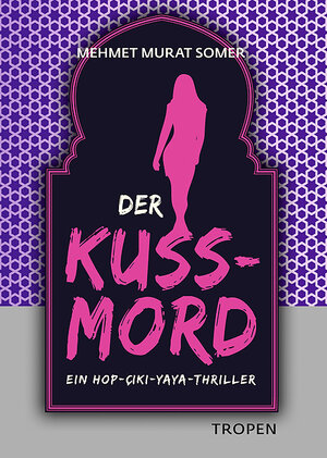 Buchcover Der Kuss-Mord | Mehmet M Somer | EAN 9783608502046 | ISBN 3-608-50204-1 | ISBN 978-3-608-50204-6