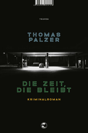 Buchcover Die Zeit, die bleibt | Thomas Palzer | EAN 9783608504156 | ISBN 3-608-50415-X | ISBN 978-3-608-50415-6