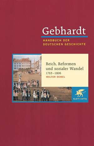 Buchcover Gebhardt Handbuch der Deutschen Geschichte / Reich, Reformen und sozialer Wandel 1763-1806 | Walter Demel | EAN 9783608600124 | ISBN 3-608-60012-4 | ISBN 978-3-608-60012-4