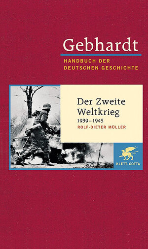 Handbuch der deutschen Geschichte in 24 Bänden. Bd.21: Der Zweite Weltkrieg (1939-1945)