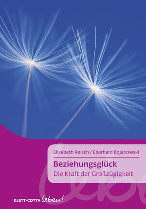 Buchcover Beziehungsglück (Klett-Cotta Leben!) | Elisabeth Reisch | EAN 9783608860184 | ISBN 3-608-86018-5 | ISBN 978-3-608-86018-4
