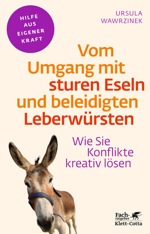 Buchcover Vom Umgang mit sturen Eseln und beleidigten Leberwürsten (Fachratgeber Klett-Cotta) | Ursula Wawrzinek | EAN 9783608860320 | ISBN 3-608-86032-0 | ISBN 978-3-608-86032-0