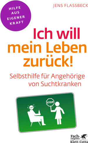 Buchcover Ich will mein Leben zurück! (Fachratgeber Klett-Cotta, Bd.) | Jens Flassbeck | EAN 9783608860450 | ISBN 3-608-86045-2 | ISBN 978-3-608-86045-0