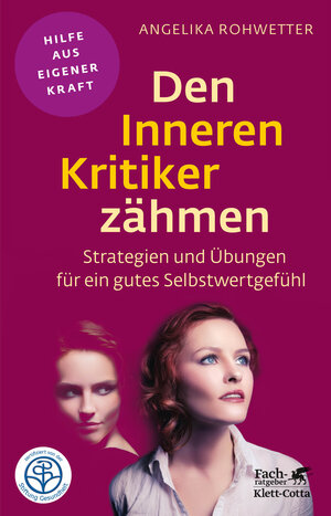 Buchcover Den Inneren Kritiker zähmen (Fachratgeber Klett-Cotta, Bd.) | Angelika Rohwetter | EAN 9783608860498 | ISBN 3-608-86049-5 | ISBN 978-3-608-86049-8