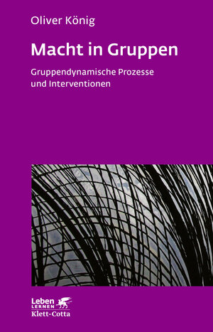 Buchcover Macht in Gruppen (Leben Lernen, Bd. 106) | Oliver König | EAN 9783608890532 | ISBN 3-608-89053-X | ISBN 978-3-608-89053-2