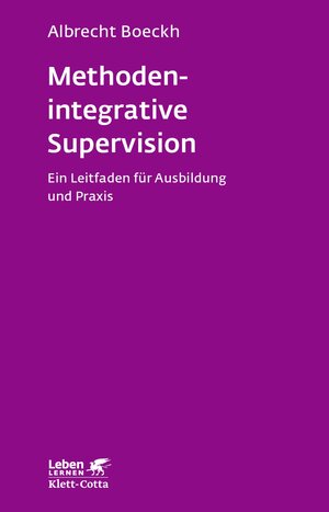 Buchcover Methodenintegrative Supervision | Albrecht Boeckh | EAN 9783608890631 | ISBN 3-608-89063-7 | ISBN 978-3-608-89063-1
