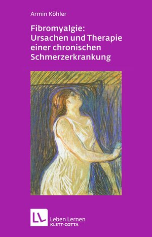 Buchcover Fibromyalgie: Ursachen und Therapie einer chronischen Schmerzerkrankung (Leben Lernen, Bd. 228) | Armin Köhler | EAN 9783608890938 | ISBN 3-608-89093-9 | ISBN 978-3-608-89093-8