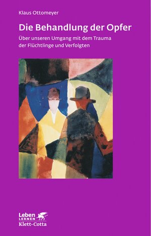 Buchcover Die Behandlung der Opfer (Leben Lernen, Bd. 240) | Klaus Ottomeyer | EAN 9783608891072 | ISBN 3-608-89107-2 | ISBN 978-3-608-89107-2