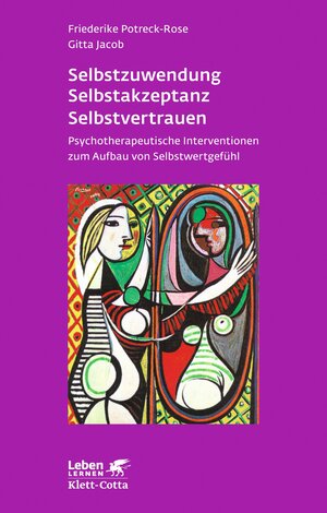 Buchcover Selbstzuwendung, Selbstakzeptanz, Selbstvertrauen | Friederike Potreck-Rose | EAN 9783608891485 | ISBN 3-608-89148-X | ISBN 978-3-608-89148-5