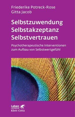 Buchcover Selbstzuwendung, Selbstakzeptanz, Selbstvertrauen (Leben Lernen, Bd. 163) | Friederike Potreck | EAN 9783608891942 | ISBN 3-608-89194-3 | ISBN 978-3-608-89194-2