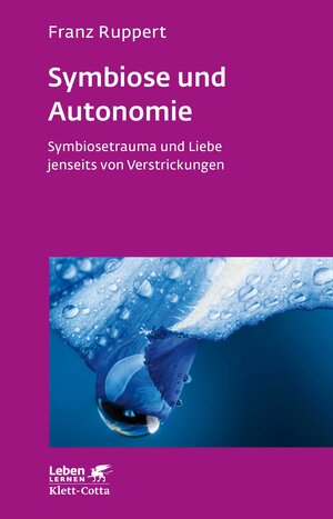 Buchcover Symbiose und Autonomie (Leben Lernen, Bd. 234) | Franz Ruppert | EAN 9783608892154 | ISBN 3-608-89215-X | ISBN 978-3-608-89215-4