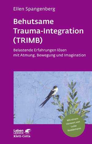 Buchcover Behutsame Trauma-Integration (TRIMB) (Leben Lernen, Bd. 275) | Ellen Spangenberg | EAN 9783608892246 | ISBN 3-608-89224-9 | ISBN 978-3-608-89224-6