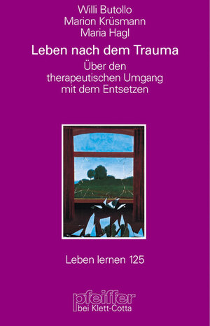 Buchcover Leben nach dem Trauma (Leben Lernen, Bd. 125) | Willi Butollo | EAN 9783608896008 | ISBN 3-608-89600-7 | ISBN 978-3-608-89600-8