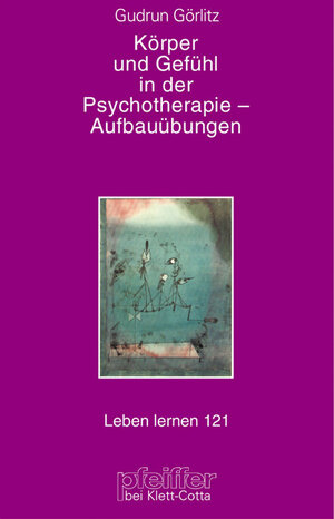 Körper und Gefühl in der Psychotherapie, Aufbauübungen