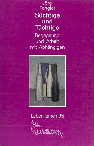 Buchcover Süchtige und Tüchtige | Jörg Fengler | EAN 9783608896343 | ISBN 3-608-89634-1 | ISBN 978-3-608-89634-3