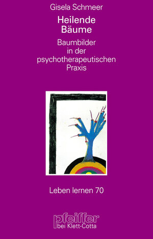 Buchcover Baumbilder in der psychotherapeutischen Praxis (Leben Lernen, Bd. 70) | Gisela Schmeer | EAN 9783608897098 | ISBN 3-608-89709-7 | ISBN 978-3-608-89709-8