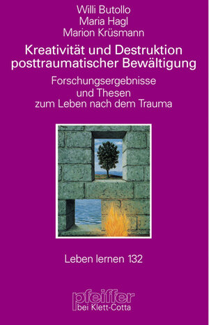 Buchcover Kreativität und Destruktion posttraumatischer Bewältigung (Leben Lernen, Bd. 132) | Willi Butollo | EAN 9783608897234 | ISBN 3-608-89723-2 | ISBN 978-3-608-89723-4
