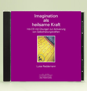 Imagination als heilsame Kraft. CD. . Hör-CD mit Übungen zur Aktivierung von Selbstheilungskräften