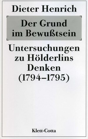 Buchcover Der Grund im Bewusstsein | Dieter Henrich | EAN 9783608916133 | ISBN 3-608-91613-X | ISBN 978-3-608-91613-3