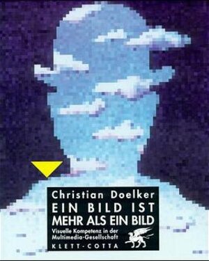 Buchcover Ein Bild ist mehr als ein Bild | Christian Doelker | EAN 9783608916546 | ISBN 3-608-91654-7 | ISBN 978-3-608-91654-6