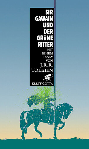 Sir Gawain und der grüne Ritter. Mit einem Essay von J. R. R. Tolkien