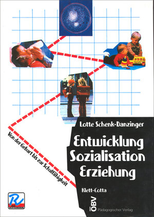 Entwicklung, Sozialisation, Erziehung, Bd. 1 Von der Geburt bis zur Schulfähigkeit