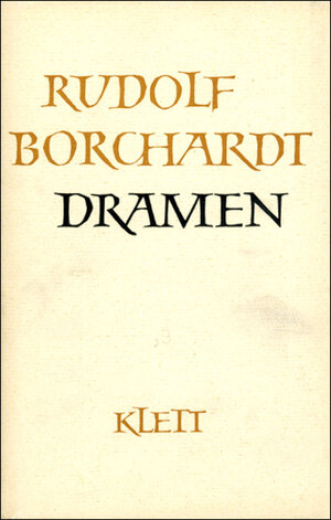 Buchcover Gesammelte Werke in Einzelbänden / Dramen (Gesammelte Werke in Einzelbänden) | Rudolf Borchardt | EAN 9783608935288 | ISBN 3-608-93528-2 | ISBN 978-3-608-93528-8