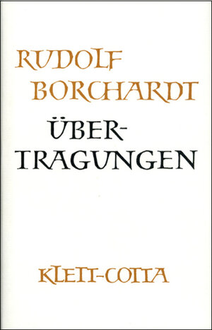 Buchcover Gesammelte Werke in Einzelbänden / Übertragungen (Gesammelte Werke in Einzelbänden) | Rudolf Borchardt | EAN 9783608935301 | ISBN 3-608-93530-4 | ISBN 978-3-608-93530-1