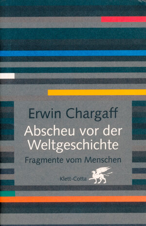 Buchcover Abscheu vor der Weltgeschichte | Erwin Chargaff | EAN 9783608935318 | ISBN 3-608-93531-2 | ISBN 978-3-608-93531-8