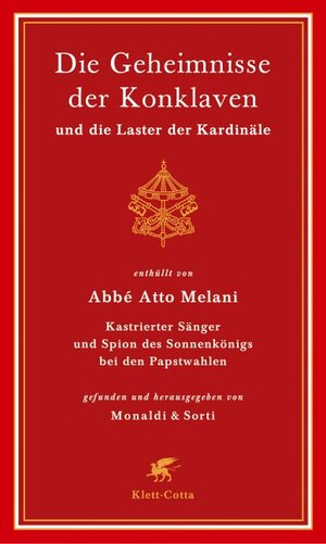 Die Geheimnisse der Konklaven und die Laster der Kardinäle