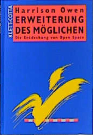 Buchcover Erweiterung des Möglichen - Die Entdeckung von Open Space | Harrison Owen | EAN 9783608940121 | ISBN 3-608-94012-X | ISBN 978-3-608-94012-1