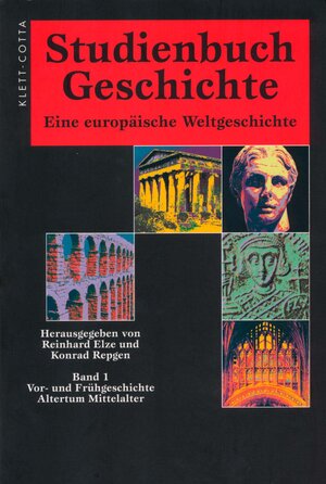 Studienbuch Geschichte. Eine europäische Weltgeschichte: Studienbuch Geschichte, 2 Bde., Sonderausgabe, Bd.1, Vorgeschichte und Frühgeschichte, ... Mittelalter. Eine europäische Weltgeschichte