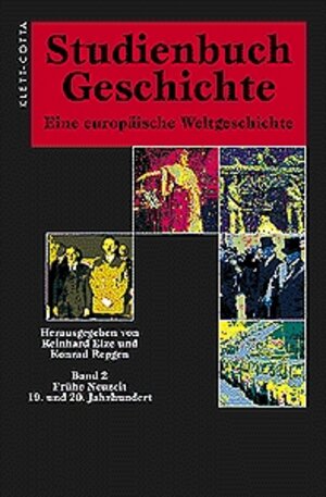 Studienbuch Geschichte. Eine europäische Weltgeschichte: Studienbuch Geschichte, 2 Bde., Sonderausgabe, Bd.2, Frühe Neuzeit, 19. und 20. Jahrhundert: ... Jahrhundert. Eine europäische Weltgeschichte