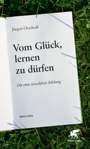 Buchcover Vom Glück, lernen zu dürfen | Jürgen Overhoff | EAN 9783608941715 | ISBN 3-608-94171-1 | ISBN 978-3-608-94171-5
