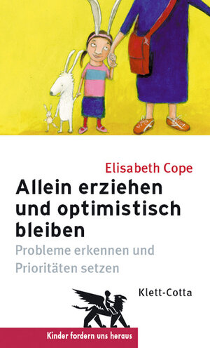 Buchcover Allein erziehen und optimistisch bleiben (Kinder fordern uns heraus) | Elisabeth Cope | EAN 9783608942446 | ISBN 3-608-94244-0 | ISBN 978-3-608-94244-6