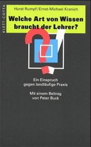 Buchcover Welche Art von Wissen braucht ein Lehrer? | Horst Rumpf | EAN 9783608942767 | ISBN 3-608-94276-9 | ISBN 978-3-608-94276-7