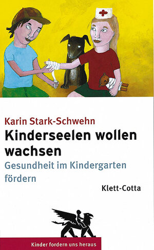 Kinderseelen wollen wachsen: Gesundheit im Kindergarten fördern