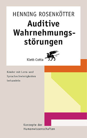 Buchcover Auditive Wahrnehmungsstörungen (Konzepte der Humanwissenschaften) | Henning Rosenkötter | EAN 9783608943443 | ISBN 3-608-94344-7 | ISBN 978-3-608-94344-3