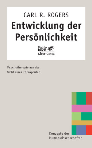 Entwicklung der Persönlichkeit: Psychotherapie aus der Sicht eines Therapeuten