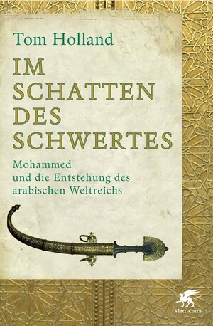 Buchcover Im Schatten des Schwertes | Tom Holland | EAN 9783608943801 | ISBN 3-608-94380-3 | ISBN 978-3-608-94380-1