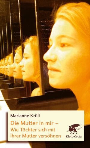 Buchcover Die Mutter in mir | Marianne Krüll | EAN 9783608944747 | ISBN 3-608-94474-5 | ISBN 978-3-608-94474-7