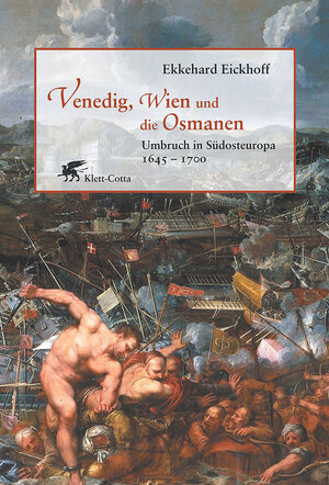 Buchcover Venedig, Wien und die Osmanen | Ekkehard Eickhoff | EAN 9783608945119 | ISBN 3-608-94511-3 | ISBN 978-3-608-94511-9