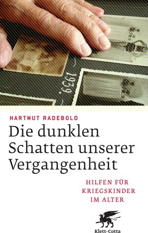 Buchcover Die dunklen Schatten unserer Vergangenheit | Hartmut Radebold | EAN 9783608945522 | ISBN 3-608-94552-0 | ISBN 978-3-608-94552-2