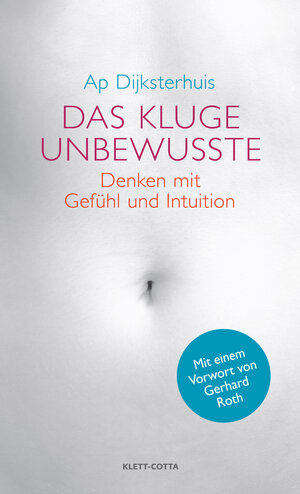 Buchcover Das kluge Unbewusste | Ap Dijksterhuis | EAN 9783608945607 | ISBN 3-608-94560-1 | ISBN 978-3-608-94560-7
