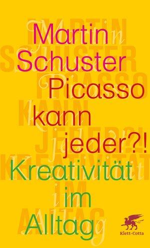 Buchcover Picasso kann jeder?! | Martin Schuster | EAN 9783608945645 | ISBN 3-608-94564-4 | ISBN 978-3-608-94564-5