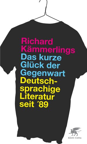 Buchcover Das kurze Glück der Gegenwart | Richard Kämmerlings | EAN 9783608946079 | ISBN 3-608-94607-1 | ISBN 978-3-608-94607-9