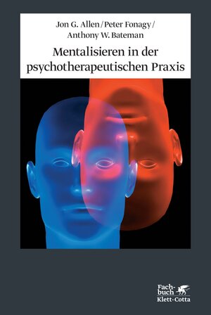 Buchcover Mentalisieren in der psychotherapeutischen Praxis | Jon G. Allen | EAN 9783608946314 | ISBN 3-608-94631-4 | ISBN 978-3-608-94631-4