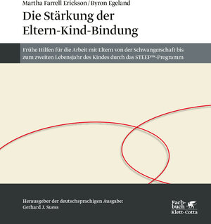 Buchcover Die Stärkung der Eltern-Kind-Bindung | Martha Farrell Erickson | EAN 9783608946369 | ISBN 3-608-94636-5 | ISBN 978-3-608-94636-9