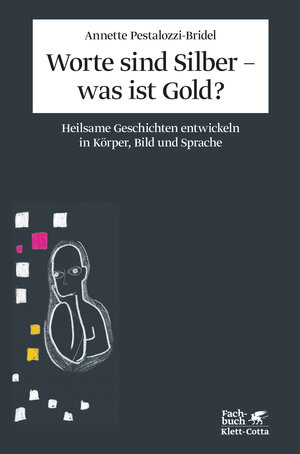 Buchcover Worte sind Silber - was ist Gold? | Annette Pestalozzi-Bridel | EAN 9783608946642 | ISBN 3-608-94664-0 | ISBN 978-3-608-94664-2